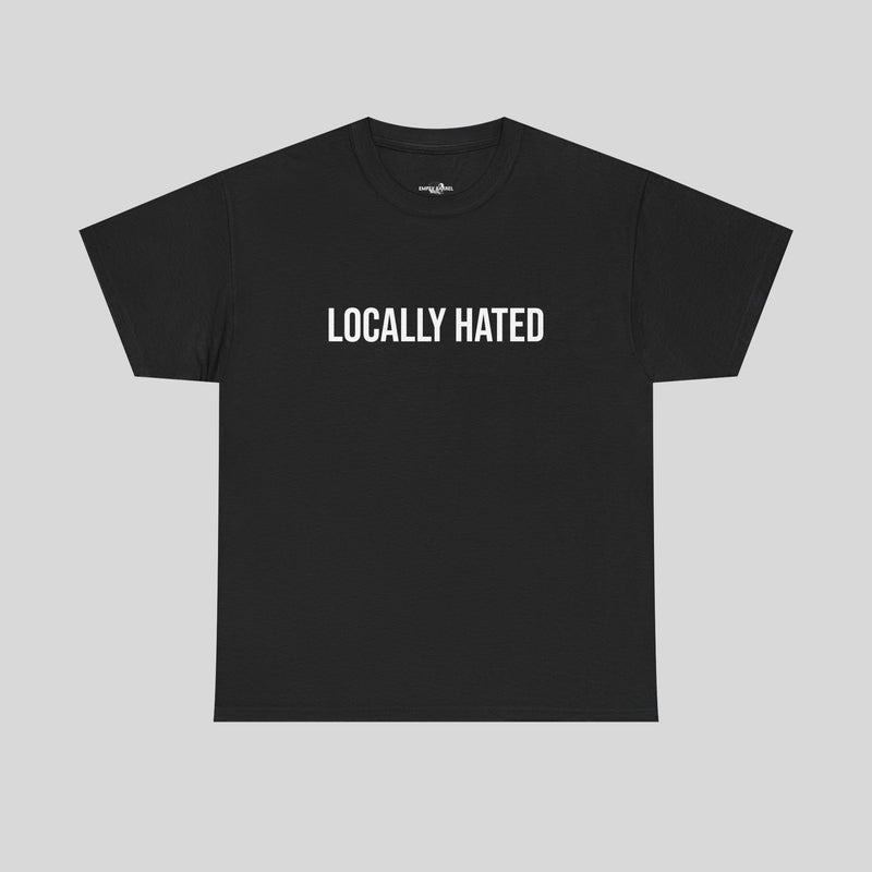 LOCALLY HATED - Empty Barrel