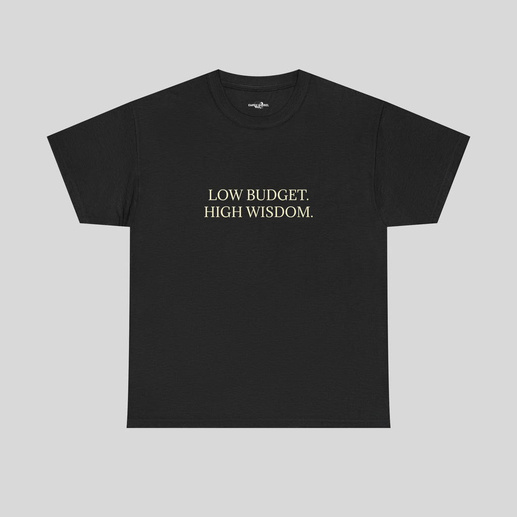 Low Budget. High Wisdom.