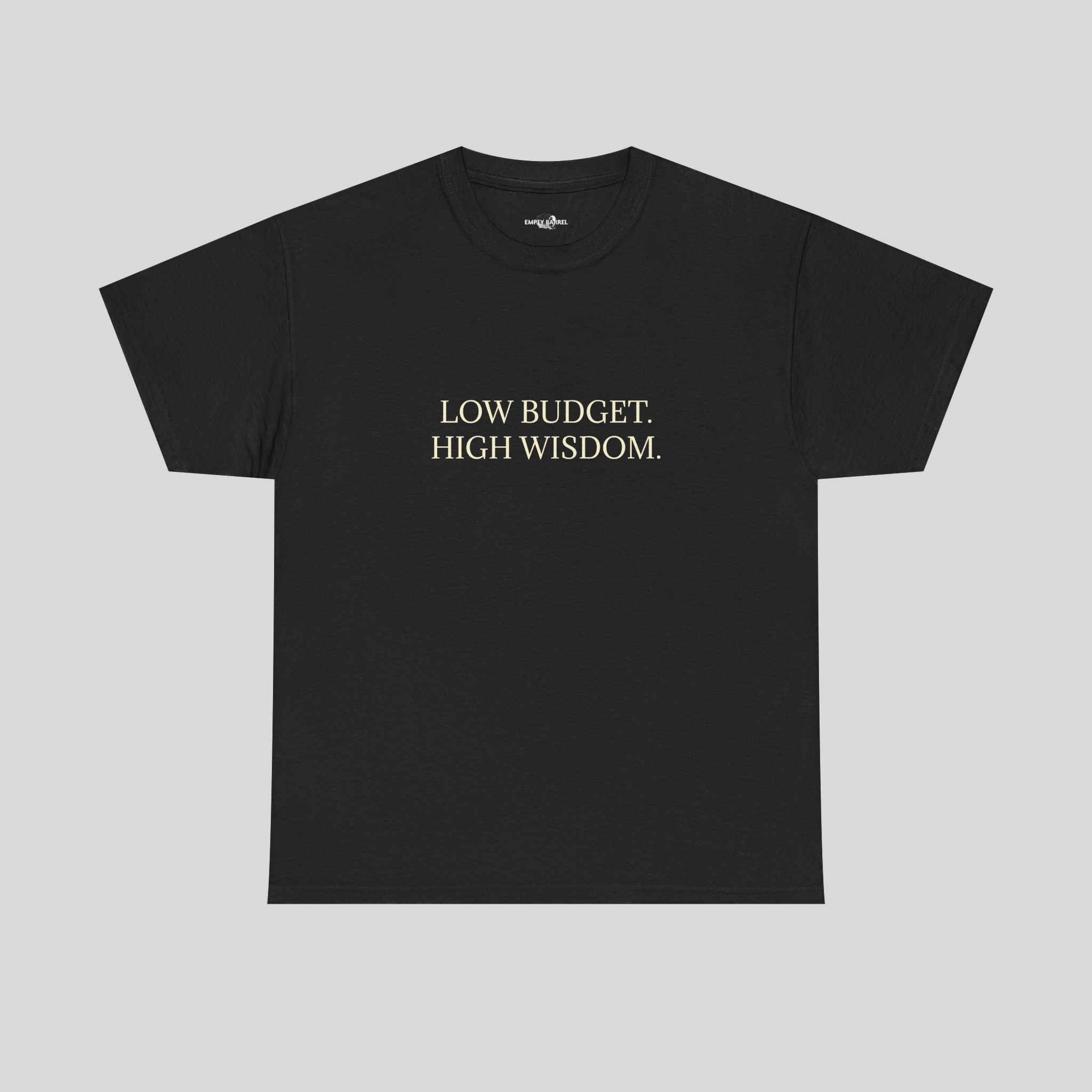 Low Budget. High Wisdom.