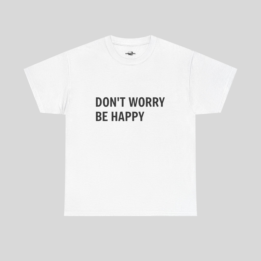 Beiläufiges T-Shirt von Printify mit "Don't Worry Be Happy" Druck, bequemes Baumwollmaterial, lässiger Schnitt, fröhliches Design