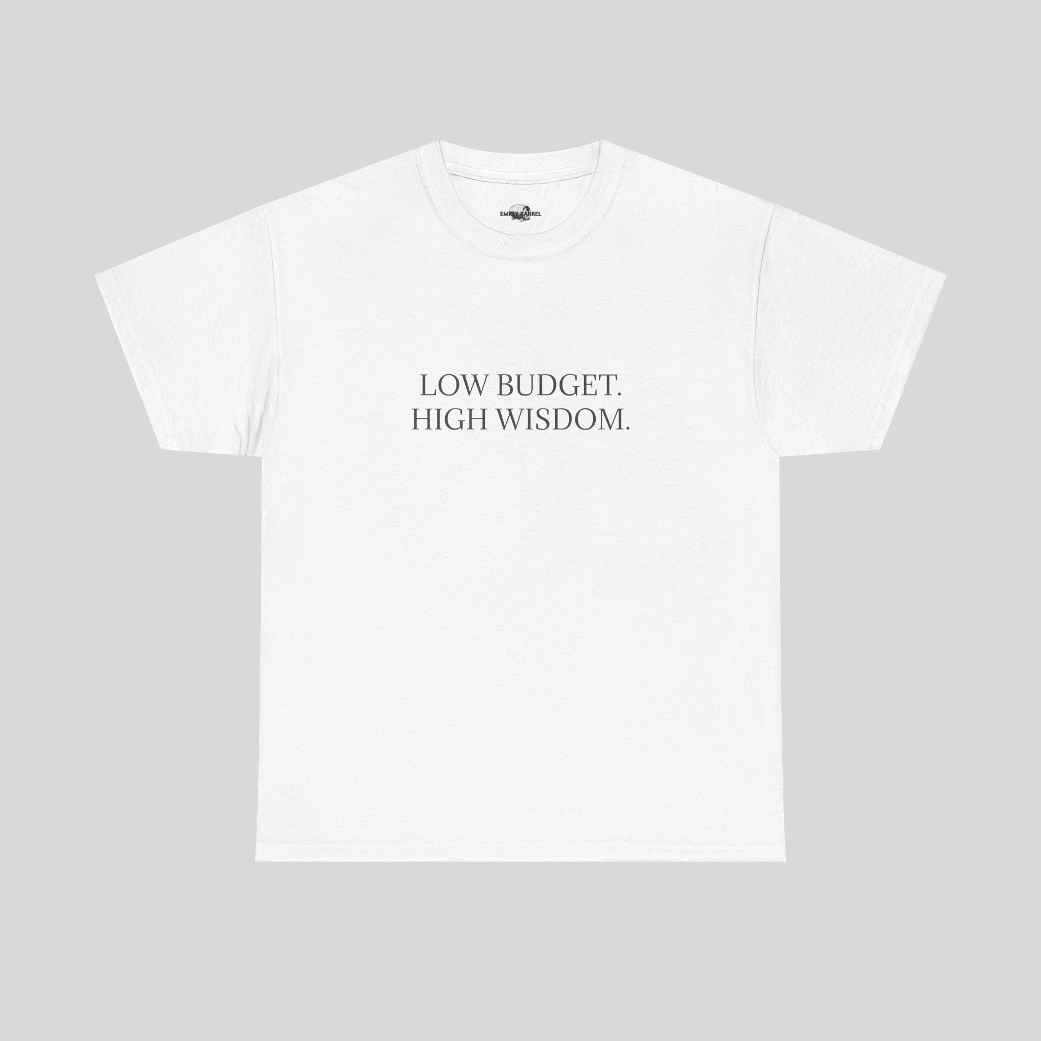 Low Budget. High Wisdom.