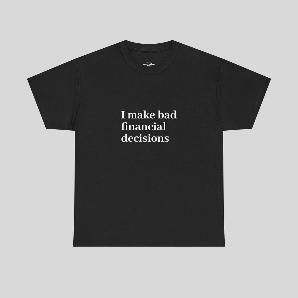 Hellblaues T-Shirt mit schwarzem Schriftzug „I make bad financial decisions“ von Printify, flach liegend auf weißem Hintergrund.