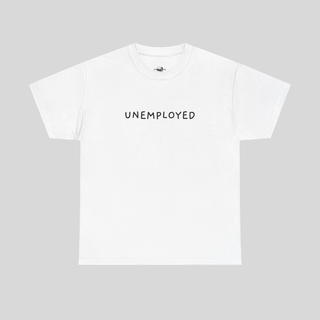 UNEMPLOYED - Empty Barrel